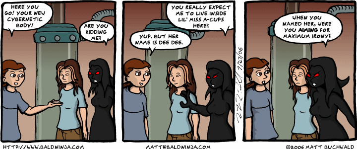 Comic graphic for 2006-07-27: Become a Robot Bang Bang Whoops Too Late